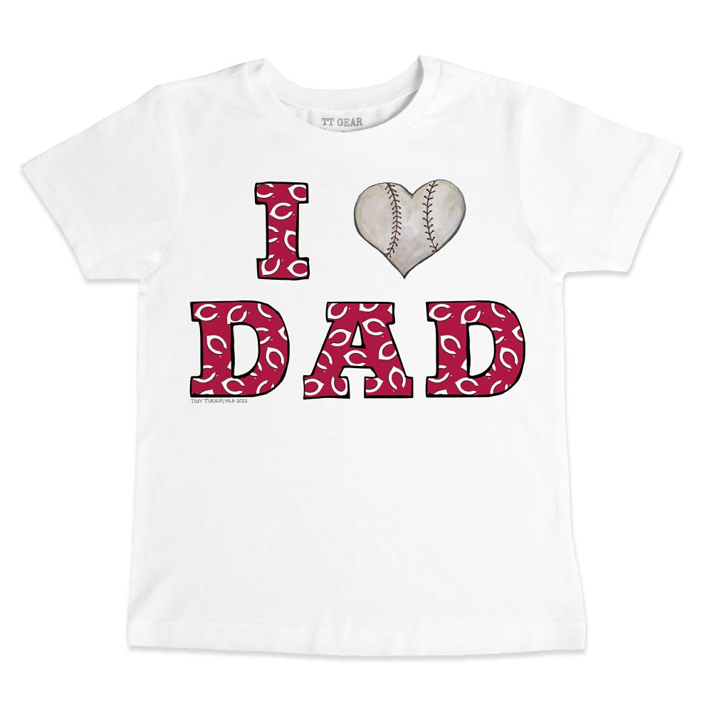 Cincinnati Reds Tiny Turnip Youth I Love Dad T-Shirt - White T-shirts